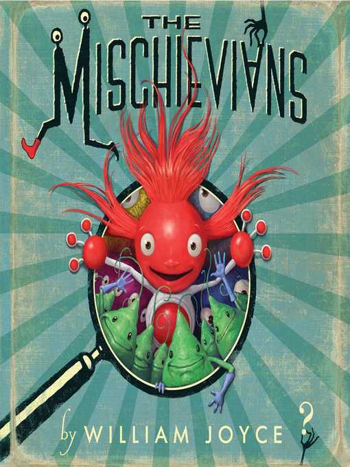 Title details for The Mischievians by William Joyce - Available
